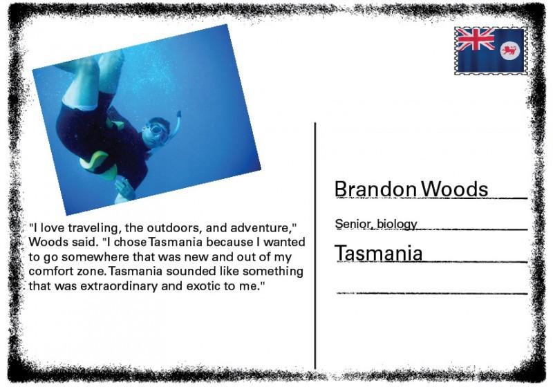 Brandon Woods shares his experiences studying abroad in
Tasmania.
