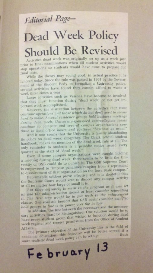 This photo shows a February 13, 1963, editorial in the Iowa State Daily regarding Dead Week. GSB has been dealing, obviously very unsuccessfully, with Dead Week since 1961— 51 years total now.
