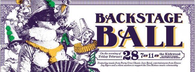 The Backstage Ball is Friday, February 28, from 7p.m.-11p.m. at the Kirkwood in Des Moines, Iowa. Tickets are on sale for $75 on Midwestix. 