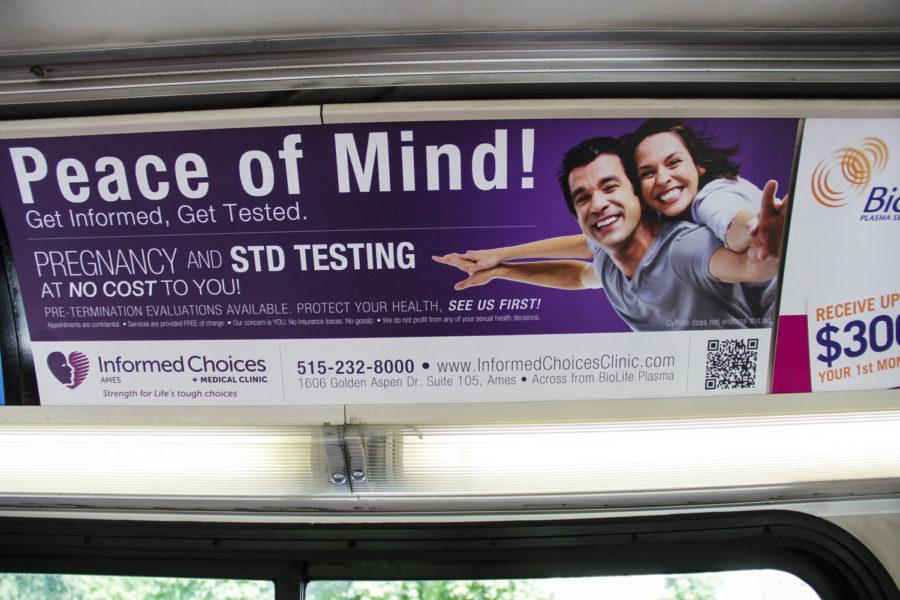 Certain ads in the CyRide buses, including those from Planned Parenthood, Birthright and Informed Choices of Ames, have a disclaimer on the ads saying that CyRide does not endorse them.