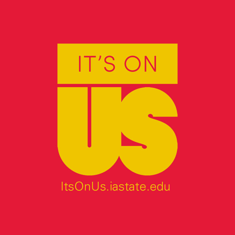 Iowa State is participating in the Its On Us national sexual assault campaign implemented by the White House administration in September. 