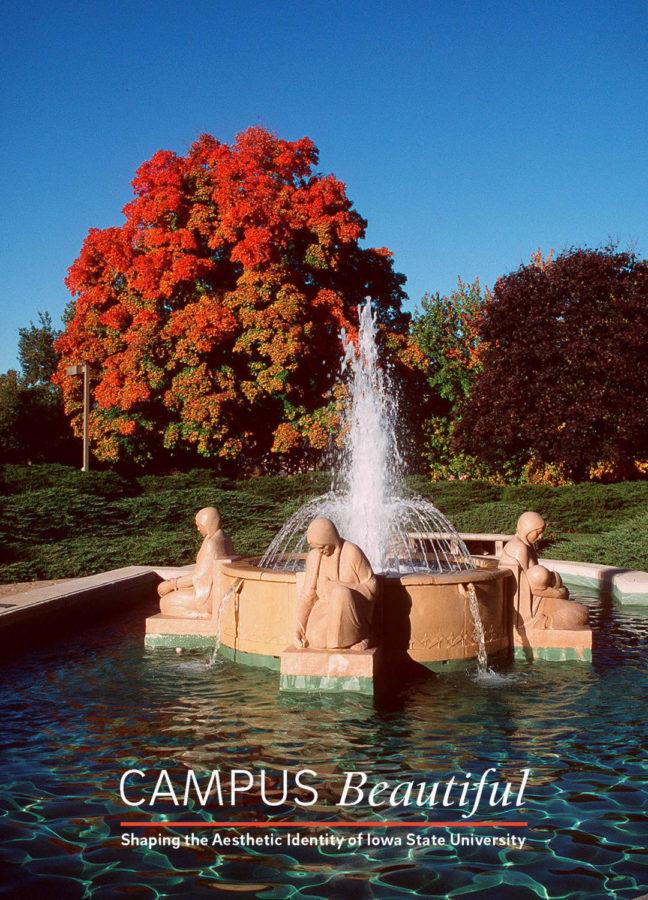 Front cover of Campus Beautiful: Shaping the Aesthetic Identity of Iowa State University.