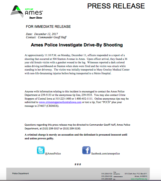 The Ames Police Department sent out a press release regarding a shooting that took place Monday night. The only victim was a woman who received a non-life-threatening injury in the leg.