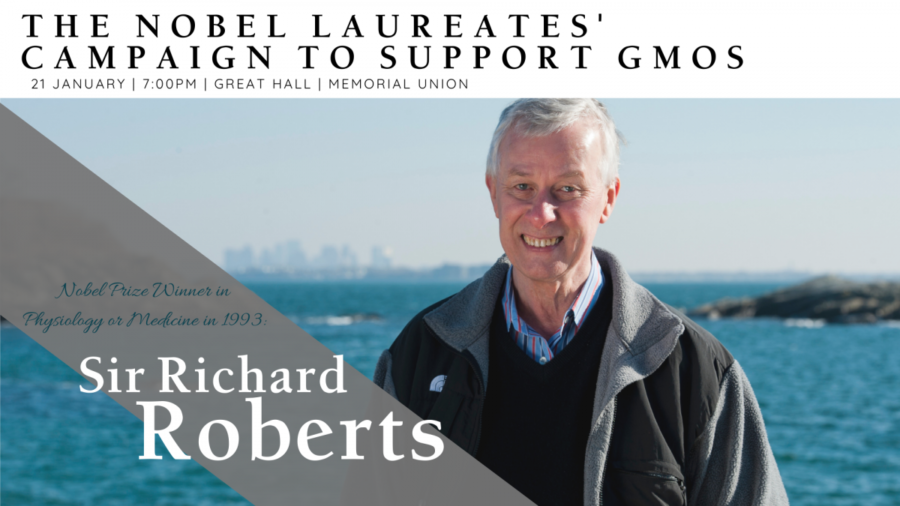 Sir Richard Roberts, Nobel laureate, will discuss the benefits of genetically modified organisms at Tuesdays lecture. In 1993, Roberts was awarded the Nobel Prize in Physiology or Medicine alongside Phillip Allen Sharp, a geneticist.