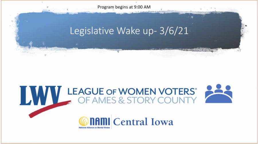 The League of Women Voters of Ames and Story County and NAMI Central Iowa co-hosted the third Legislative Wake-Up of 2021.