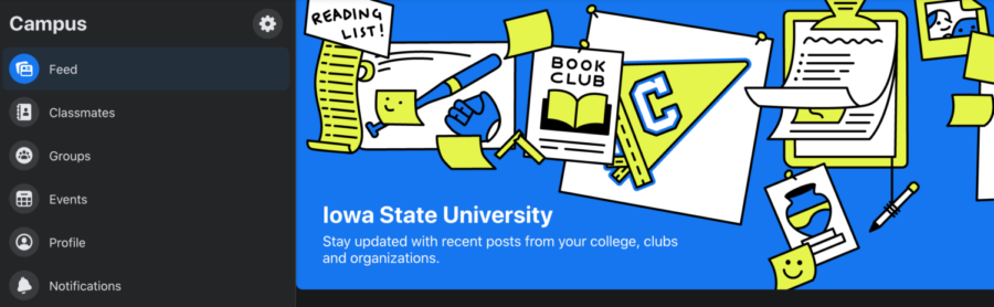 Facebook Campus rolls out to Iowa State students so they can have their own space to exclusively talk about college-related topics and questions. 