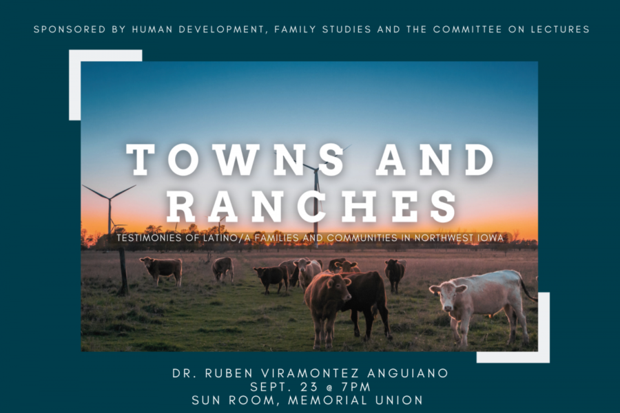 The Towns and Ranches event will feature Ruben Viramontez Anguiano who will discuss the role of Latino fathers in rural Iowa.