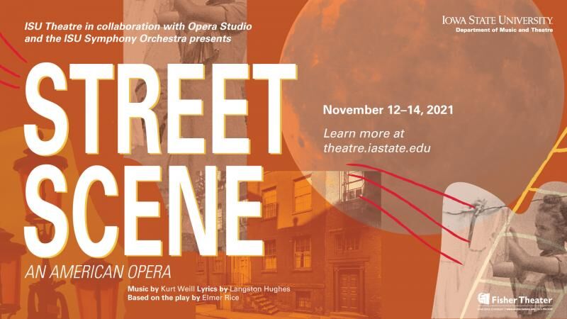 ISU Theatre, Opera Studio and the ISU Symphony Orchestra will perform the opera Street Scene this weekend at Fisher Theater.