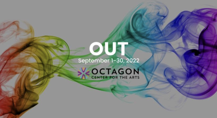 Octagon Center is featuring local artists in an exhibit called OUT this month featuring LGBTQIA+ experiences in communities.